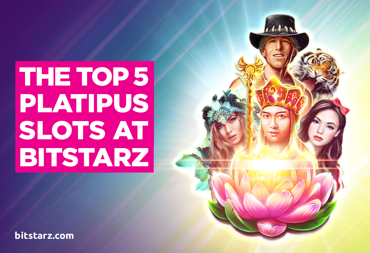 The Top 5 Platipus Slots at BitStarz! - Bitstarz Blog