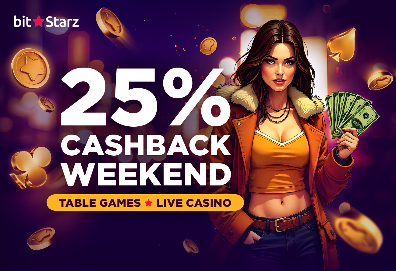 Get 25% back at the tables this Cashback Weekend!